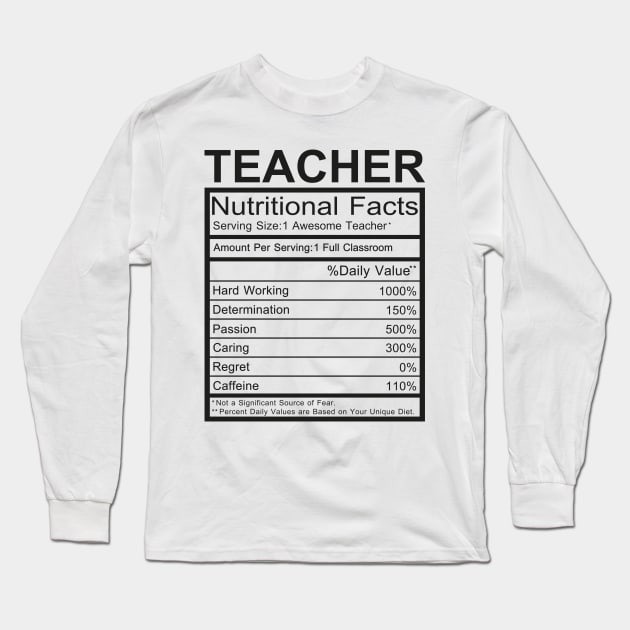 Teacher Nutritional Facts Long Sleeve T-Shirt by DragonTees